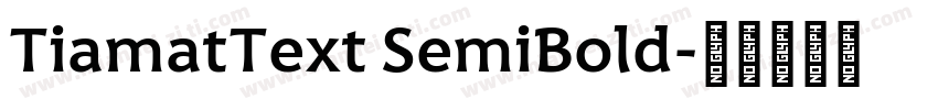TiamatText SemiBold字体转换